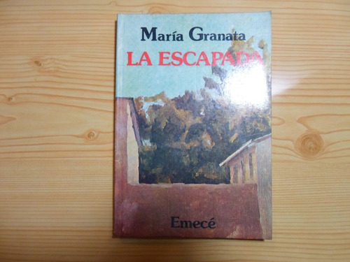 La Escapada - Maria Granata