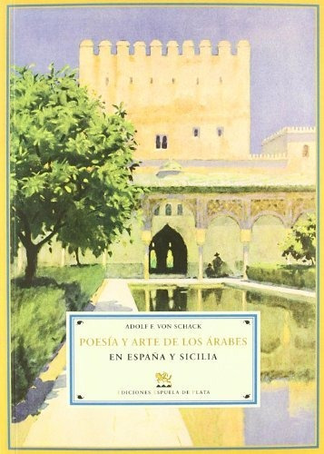 Poesía Y Arte De Los Árabes En España Y Sicilia (biblioteca 