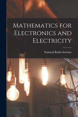 Libro Mathematics For Electronics And Electricity - Natio...