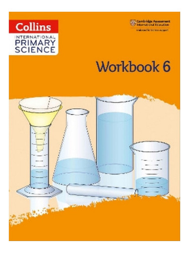 International Primary Science Workbook: Stage 6 - Auto. Eb07