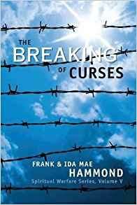 The Breaking Of Curses (spiritual Warfare, Vol 5)