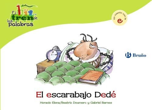 El Escarabajo Dedé: Un Cuento Con La E (castellano - A Parti