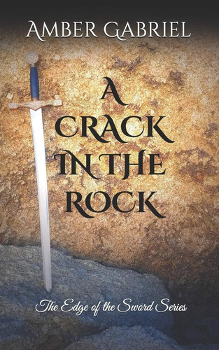 Libro:  A Crack In The Rock: The Edge Of The Sword Series
