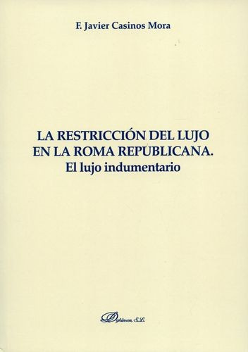 Libro Restricción Del Lujo En La Roma Republicana. El Lujo