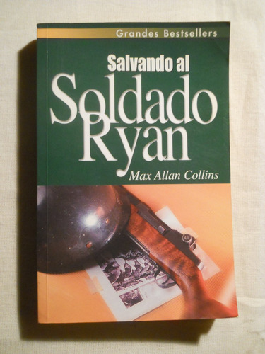 Salvando Al Soldado Ryan.  Max Allan Collins. 