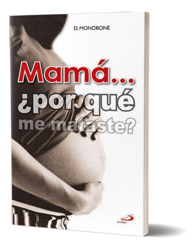 Mamá... ¿porqué Me Mataste?
