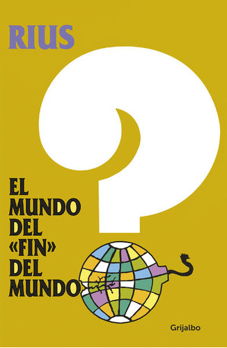 El Mundo Del Fin Del Mundo / 2 Ed. / Rius (rio, Eduardo Del)