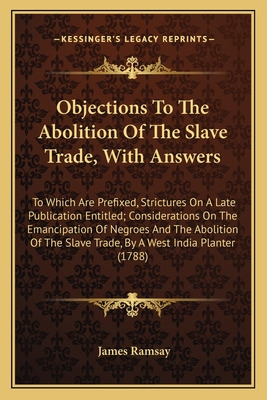 Libro Objections To The Abolition Of The Slave Trade, Wit...