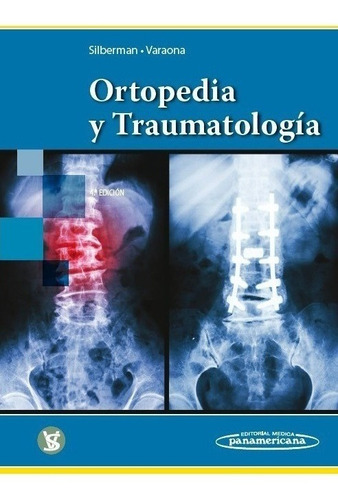 Silberman, Ortopedia Y Traumatología 4a
