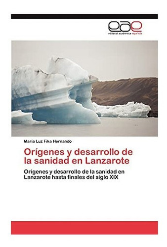 Libro: Orígenes Y Desarrollo Sanidad Lanzarote: Oríg&..