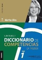 Diccionario De Competencias. La Trilogía. Tomo 1 : Las 60 Co