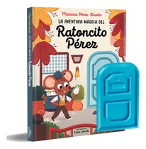 Comprar La Aventura Magica Del Ratoncito Perez, De Raton Perez. Editorial Alfaguara, Tapa Dura En Español