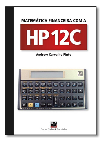 Matematica Financeira Com A Hp 12c