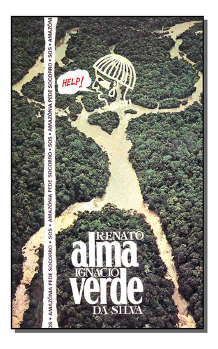 Libro Alma Verde De Silva Renato Ignacio Renato Ignacio