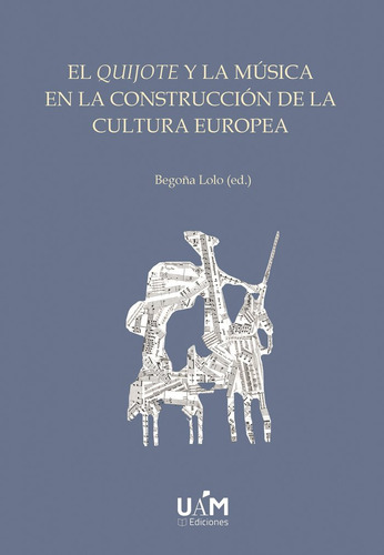 Libro El Quijote Y La Musica En La Construccion De La Cul...