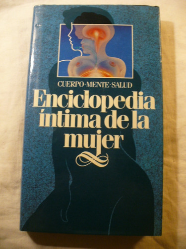Enciclopedia Intima De La Mujer - Renate Scholz / M. Minker