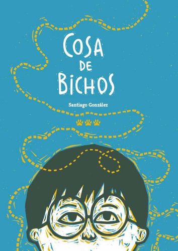Cosa De Bichos, De González, Santiago. Editorial Tres Tigres Tristes, Tapa Dura En Español