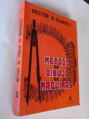 Libro Método De Dibujo De Máquinas, Héctor Álamos