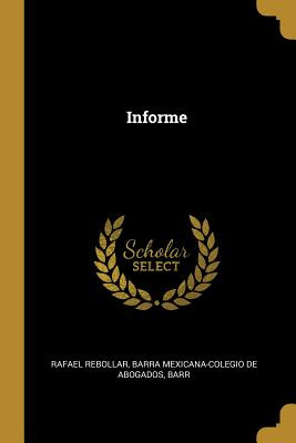 Libro Informe - Rebollar, Barra Mexicana-colegio De Abog