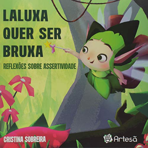 Laluxa Quer Ser Bruxa: Reflexoes Sobre Assertivida, De Cristina Sobreira. Editora Artesã, Capa Mole Em Português