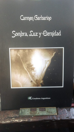 Sombra Luz Y Eternidad Carmen Garbarino