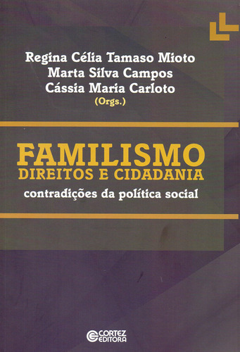 Familismo Direitos E Cidadania: Contradicões Da Politica 