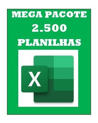 Mega Pacote 2.500 Planilhas 100% Editável - Envio Imediato