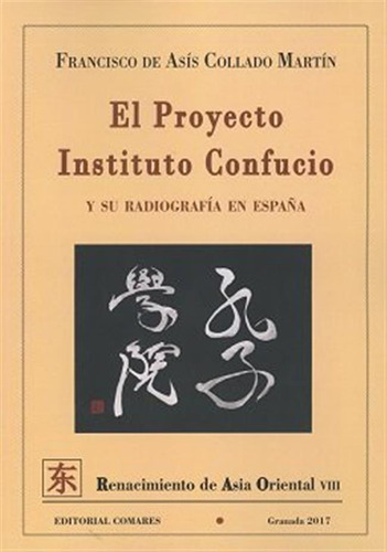 Proyecto Instituto Confucio Y Su Radiografia En España - Col