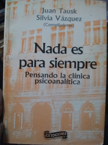 Nada Es Para Siempre  Juan Tausk  Silvia Vazquez Impecable!