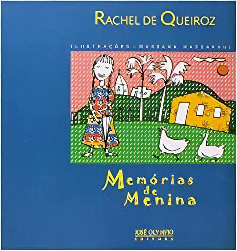 Memórias De Menina ( Rachel De Queiroz  )