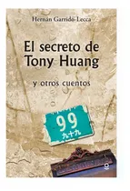 Comprar El Secreto De Tony Huang - Hernán Garrido-lecca