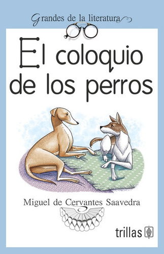 Libro El Coloquio De Los Perros