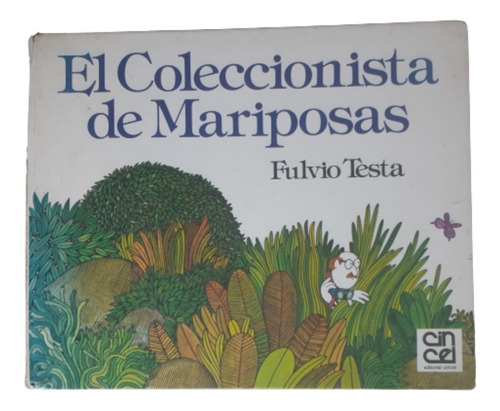El Coleccionista De Mariposas / Fluvio Testa / Ed Cincel