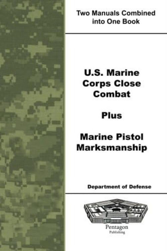 Libro: U.s. Marine Corps Close Combat Plus Marine Pistol