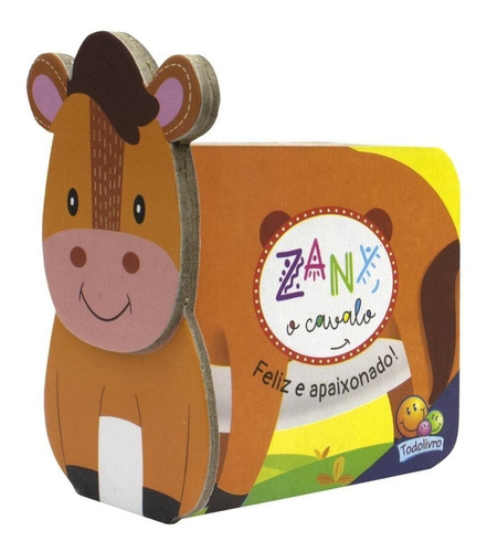 Livro Carinhas Amigas : Zany , O Cavalo - Feliz E Apaixonado