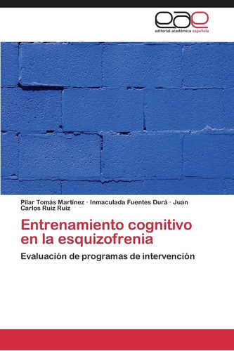 Libro: Entrenamiento Cognitivo En La Esquizofrenia: Evaluaci