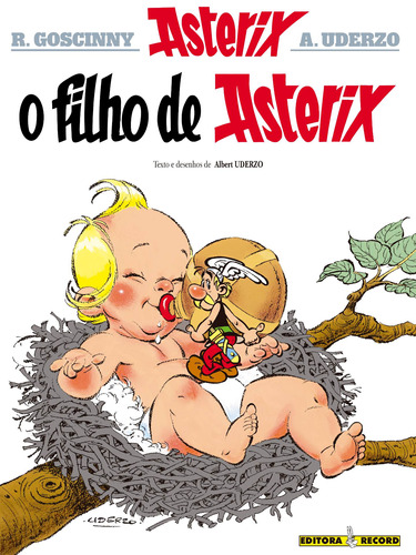 O filho de Asterix (Nº 27 As aventuras de Asterix), de Albert Uderzo. Série As aventuras de Asterix (27), vol. 27. Editora Record, capa mole em português, 1983