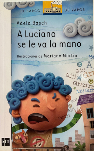 A Luciano Se Le Va La Mano - Basch Adela