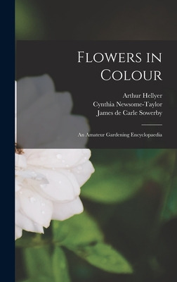 Libro Flowers In Colour: An Amateur Gardening Encyclopaed...