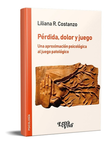 Perdida Dolor Y Juego Liliana Constanzo (lv)