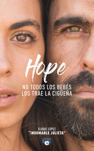 Hope, De Elodie Lopez Urbano. Editorial Eee Literaria, Tapa Blanda, Edición 1 En Español, 2018