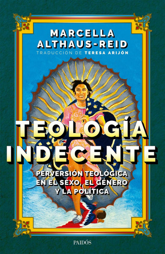 Teología Indecente Marcella Althaus Reid Paidos
