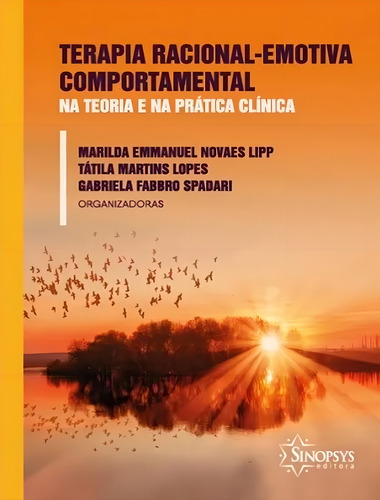 Terapia Racional-emotiva Comportamental Na Teoria E Na Pratica Clinica, De Lipp, Marilda. Editorial Sinopsys Editora, Capa Dura, Edição 1 Em Português, 2019