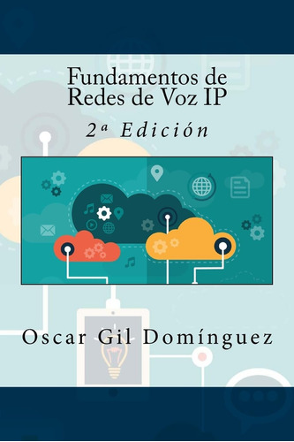 Libro: Fundamentos De Redes De Voz Ip: 2ª Edición (spanish E