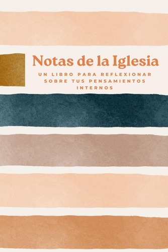 Libro: Notas De La Un Libro Para Reflexionar Sobre Tus