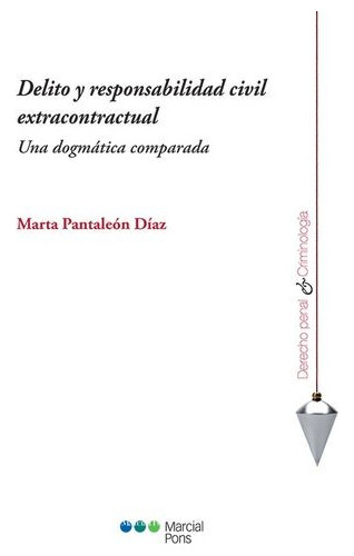 Libro Delito De Responsabilidad Civil Extracontractual: Una