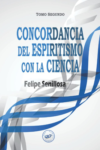 Libro: Concordancia Del Espiritismo Con La Ciencia: Tomo Seg