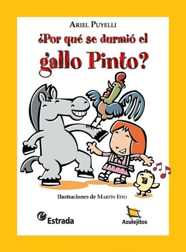 Por Que Se Durmio El Gallo Pinto?
