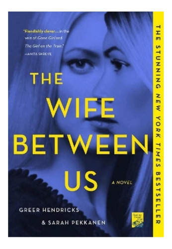 The Wife Between Us - Sarah Pekkanen, Greer Hendricks. Eb4