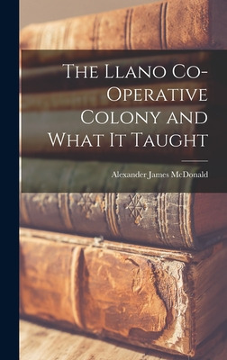 Libro The Llano Co-operative Colony And What It Taught - ...